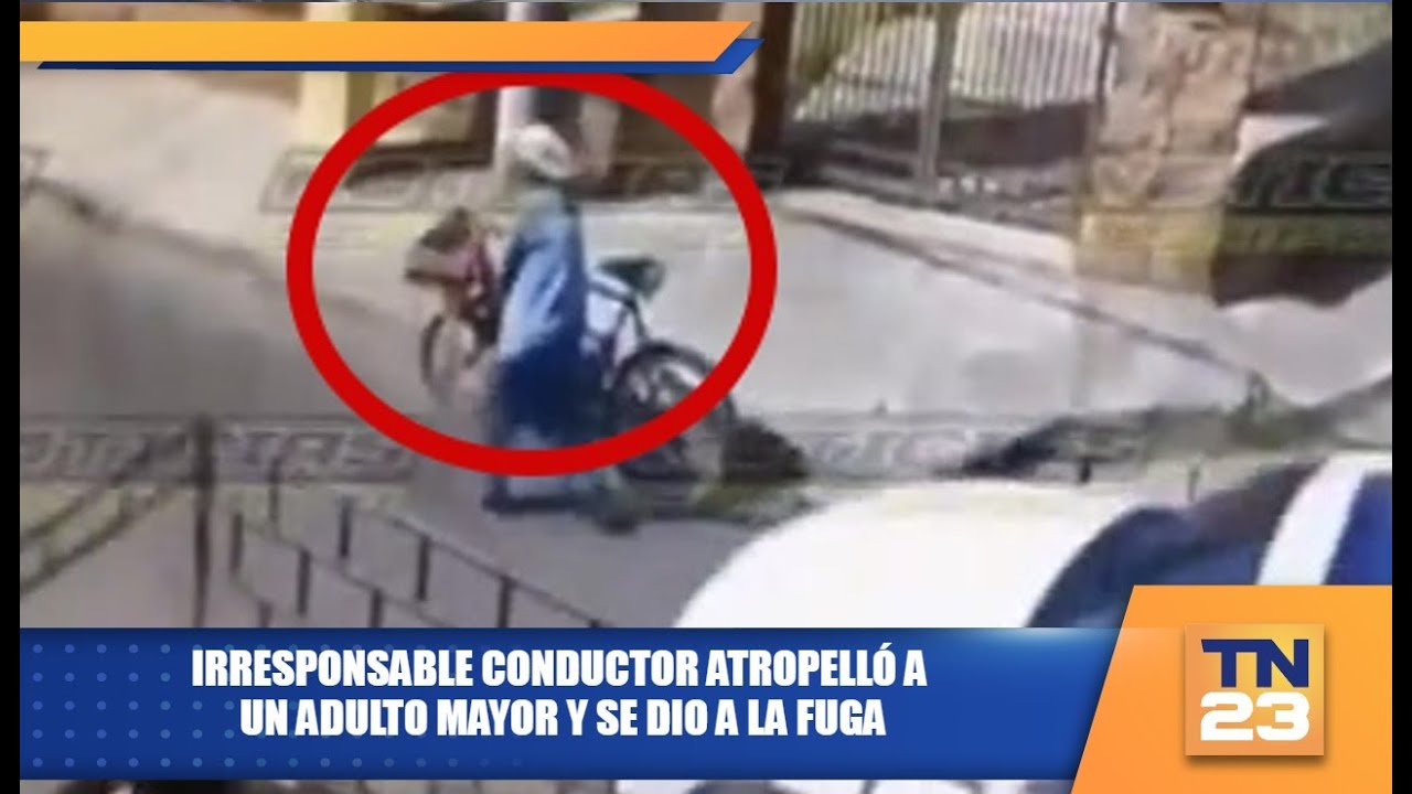 Irresponsable conductor atropelló a un adulto mayor y se dió a la fuga ...