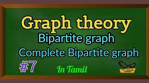 Bipartite graph | Complete bipartite graph |with examples |Tamil explanation|Limit breaking tamizhaz