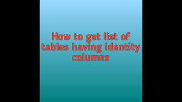 How to find tables that have identity columns