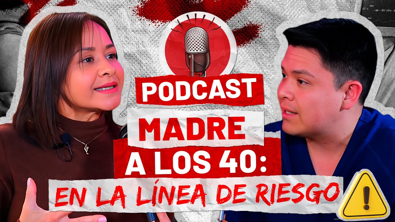 📌 Madre a los 40: En la Línea de Riesgo 🎧🎬🎙️