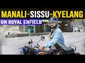 Manali to keylong  royal enfield  budget trip  travel guide