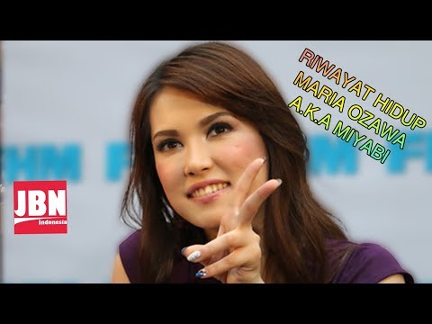 JBN - Riwayat Hidup Maria Ozawa a.k.a Miyabi