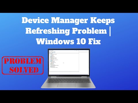 Why does Device Manager keeps refreshing while I am on the page?