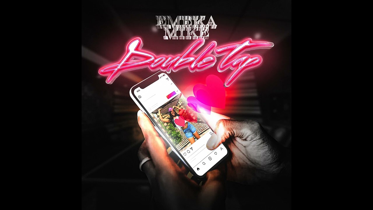 Watch Emeka Mike - Double Tap on YouTube Watch Emeka Mike - Double Tap on YouTube
