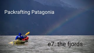Packrafting Patagonia ep7. Kayaking Rio Baker and the windy Fjords at Tortel