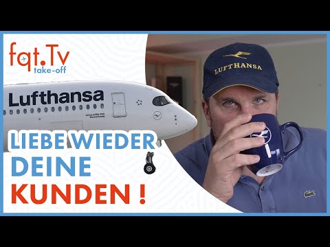 Lufthansa muss seine Kunden wieder lieben -Take-OFF17.07.2022 - Lufthansa Group Update-Folge199-2022