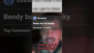 'I later got a bendy boi.' on r/memes | #shorts