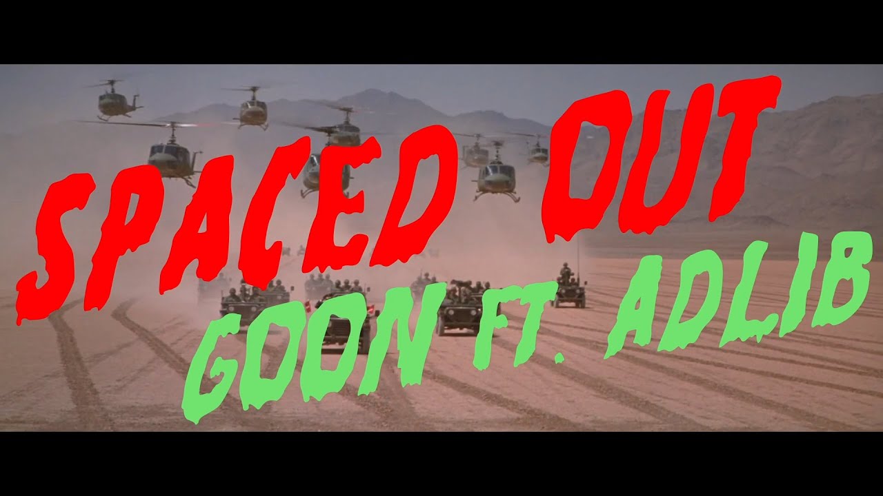 Watch Goon ft. Adlib - Spaced Out on YouTube Watch Goon ft. Adlib - Spaced Out on YouTube