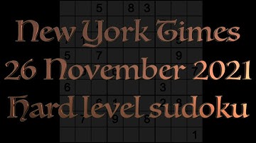 Sudoku solution – New York Times sudoku 26 November 2021 Hard level