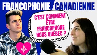 Francophonie canadienne hors Québec : le français existe ailleurs au Canada! avec @AppelezMoiPhil
