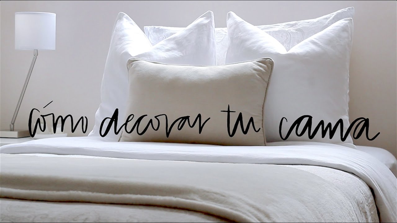 decorar tu cama c 211 mo decorar tu cama maria claudia ricalde youtube decorar tu cama c 211 mo decorar tu cama maria claudia ricalde youtube