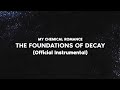 My Chemical Romance The Foundations Of Decay Official Instrumental 
