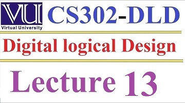 CS 302 Digital Logical and Design Lecture 13