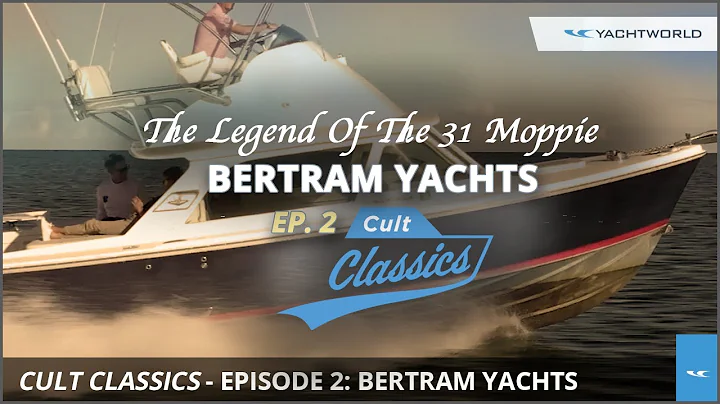 Bertram 31 Moppie & The Legend Of Bertram Yachts -...