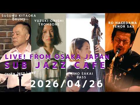 2026年04月26日(sun)“Osaka Jazz Lives! ” Ro Hasegawa;sax Yuzuki