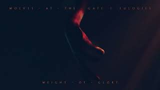 Wolves At The Gate - Weight Of Glory
