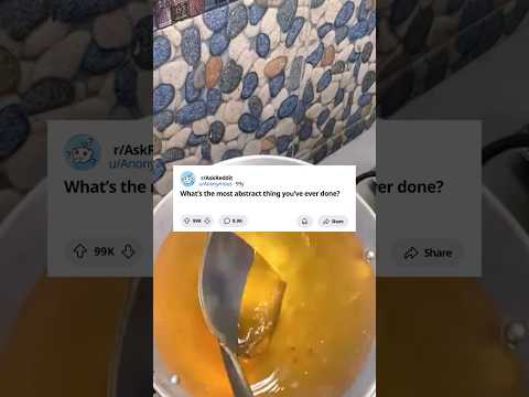 What S The Most ABSTRACT Thing You Ve Ever Done 