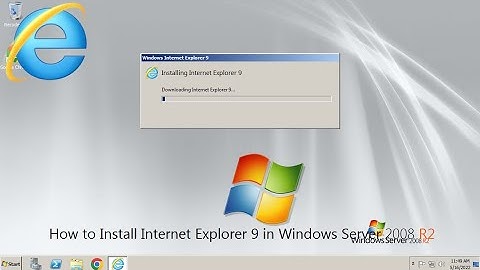 How to Install Internet Explorer 9 in Windows Server 2008 R2