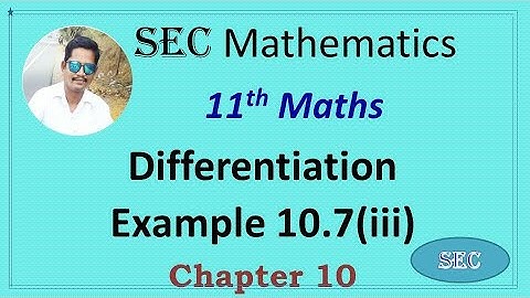 CLASS 11 Maths -  Chapter 10 Differentiation Example 10.7(iii) 2022-2023  | TN