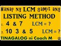 Listing method to find least common multiplelcm tinagalog ni coach mike