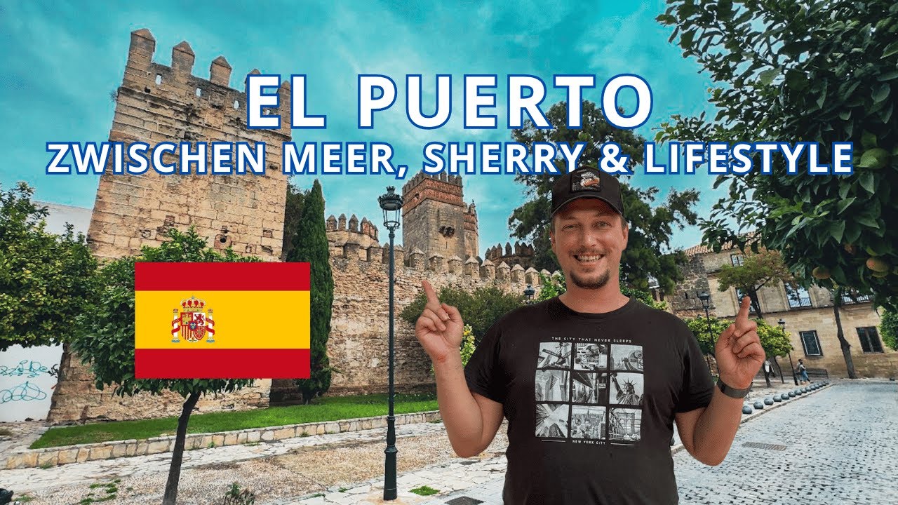 WARUM EL PUERTO DE SANTA MARIA MEHR ALS NUR EIN URLAUBSORT IST