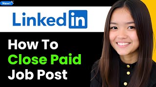How to Close a Paid Job Post on LinkedIn 2025 (Step By Step) News