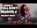 Day25 of #25daysofmobility | The Full Body Reset You Need for Your Holiday  To Recharge