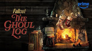 Fallout: The Ghoul Log (by Amazon Prime Video)