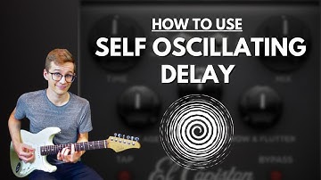 Self Oscillating Delay Tutorial (how to get creative with it)