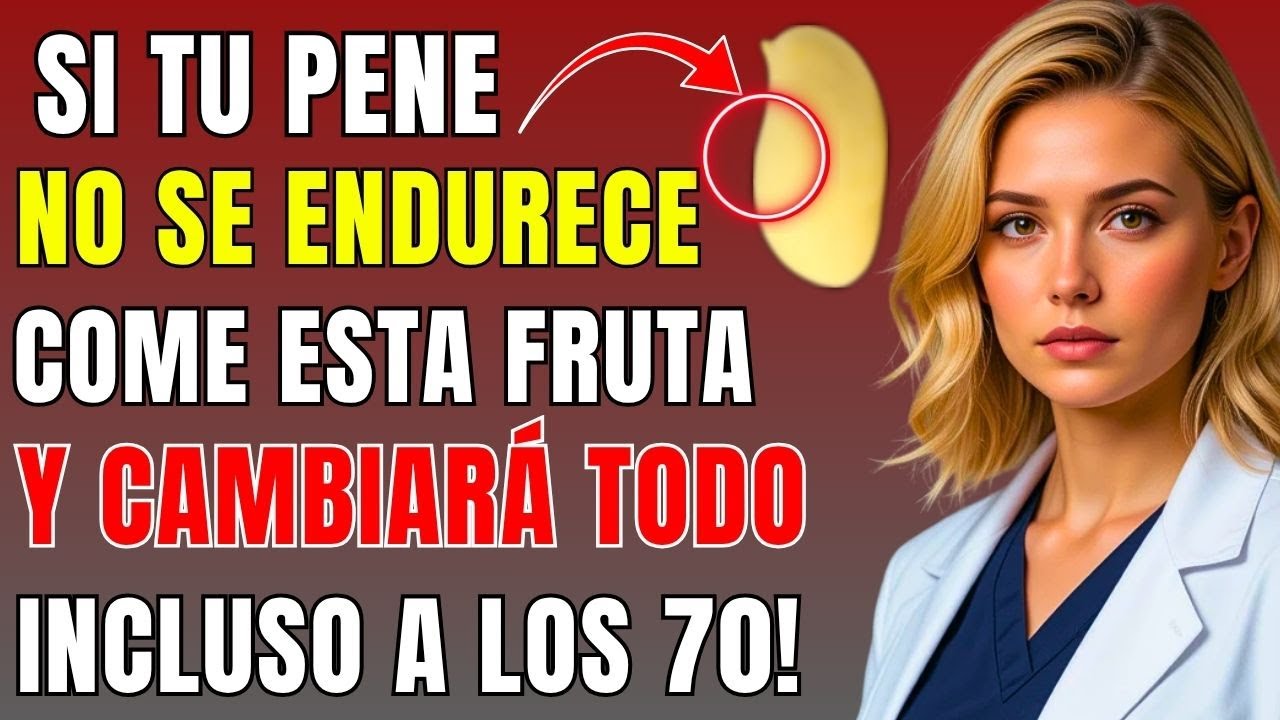 Hombres 60+ Estas 3 Frutas Actúan Como “Viagra Natural” y Mejoran Tu Virilidad y Circulación Íntima