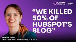 Why HubSpot killed 50% of their blog | Jennifer Lapp, Head of Growth Marketing, LATAM &amp; DACH
