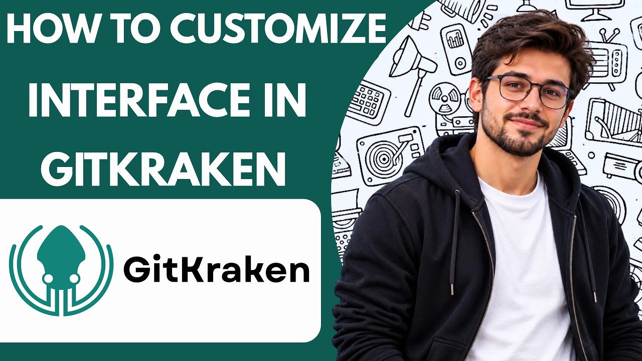 How to Customize the Interface in GitKraken Full Guide 2027 - YouTube
