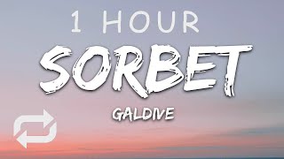 [1 HOUR 🕐 ] Galdive - Sorbet (Lyrics)