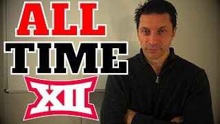 BIG 12 ALL-TIME RANKINGS