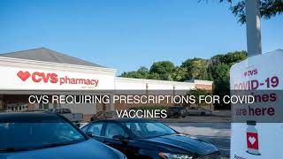 CVS requiring prescriptions for COVID vaccines