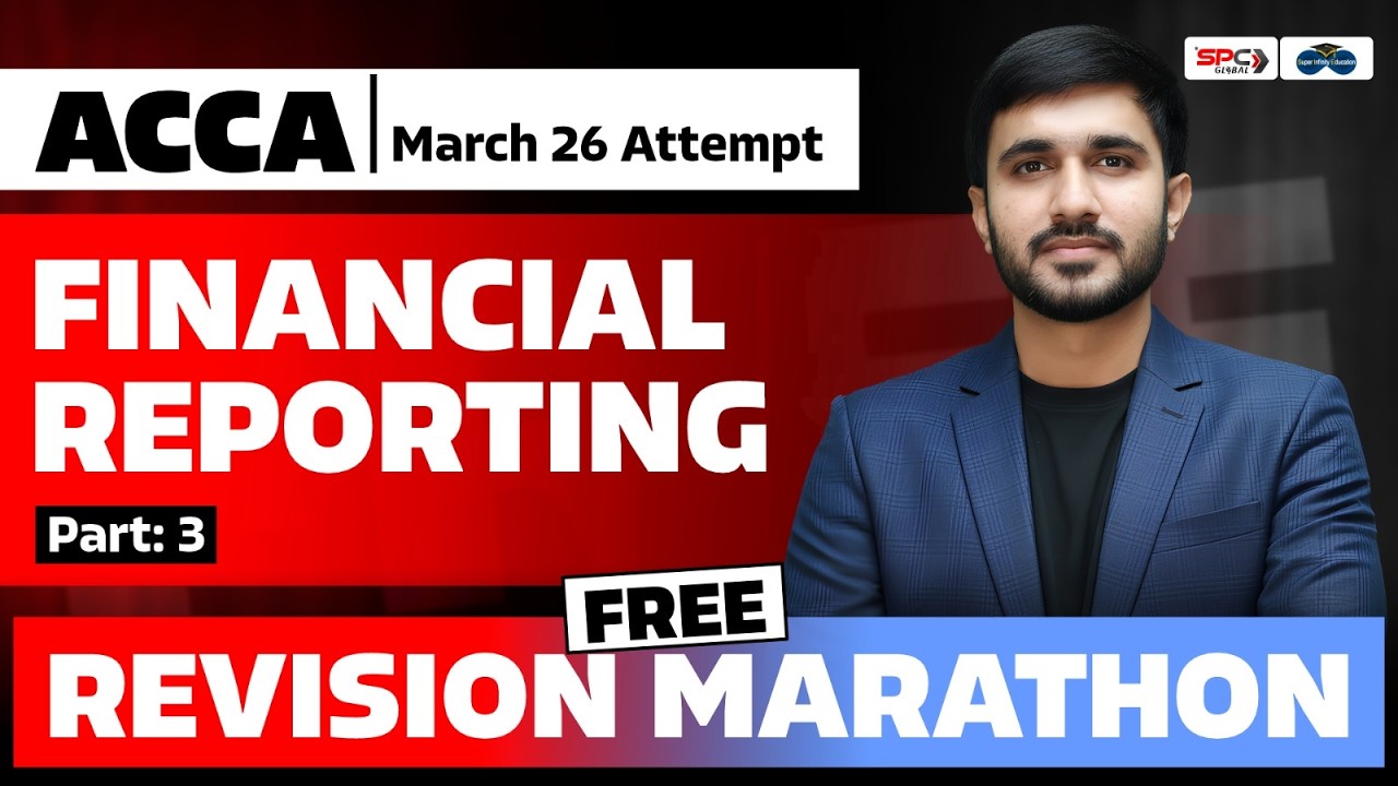 ACCA Financial Reporting FR | Revision Marathon for March 2026 Exams ...
