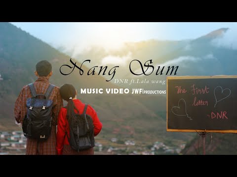 NANG SUM - The First Letter | DNR ft. Lala Wang | Official Music Video | JWF Productions | 1080p