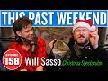 Christmas Spectacular with Will Sasso | This Past Weekend w/ Theo Von #158
