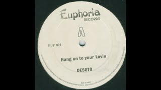 Desoto - Hang On To Your Lovin'