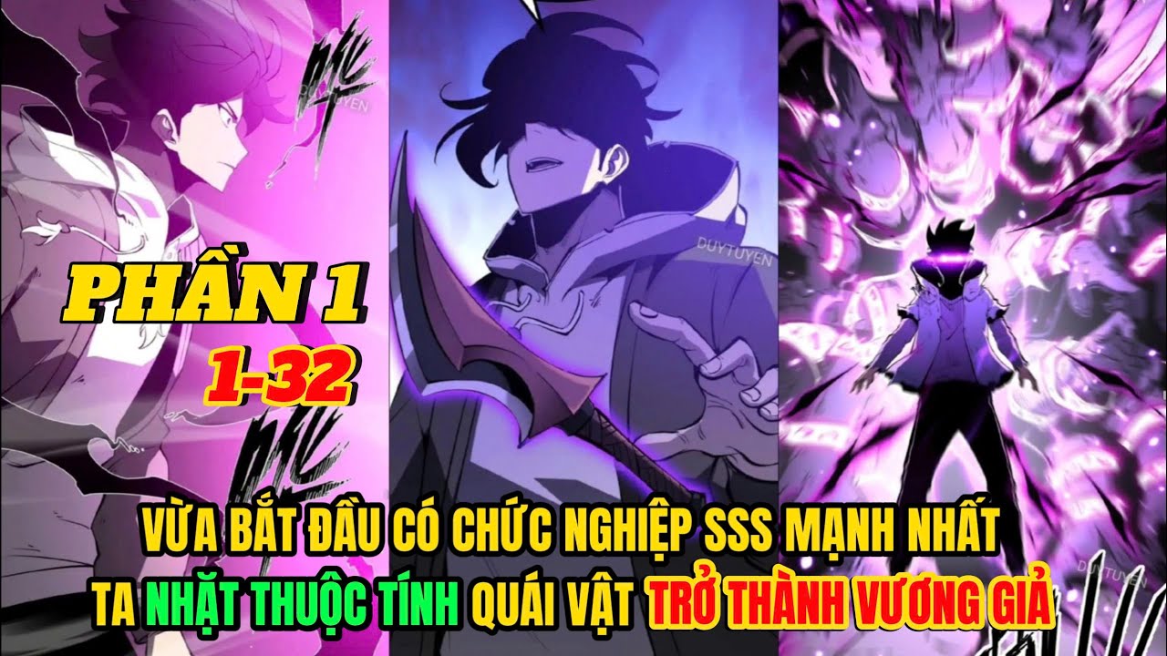 PHẦN 1 : Vừa bắt Đầu Có Chức Nghiệp SSS Mạnh Nhất Ta Nhặt Thuộc Tính Quái Vật Trở Thành Vương Giả