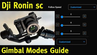 dji ronin sc gimbal modes settings how to use, explained guide tutorial in hindi