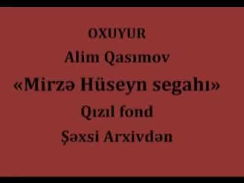 Alim Qasımov — Mirzə Hüseyn segahı