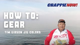 Crappie NOW How To: Tim Gibson Jig Colors