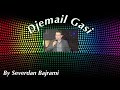 Djemail gashi  palo 5 kale bersa  original song by severdan bajrami