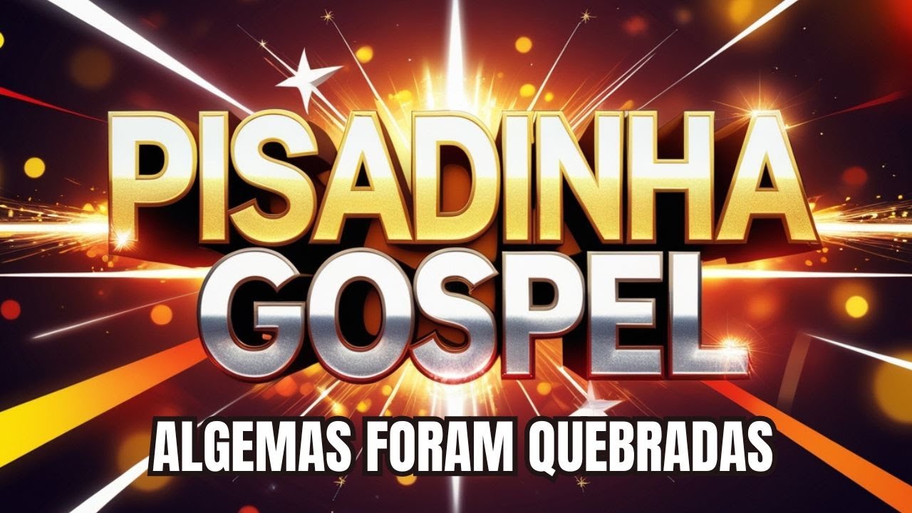 🔥 Pisadinha Gospel 2025 – Louvor Animado que Vai Transformar Sua Fé!🎶