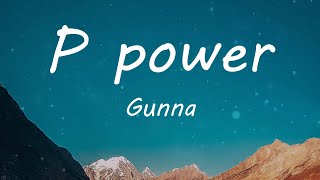 Gunna - P power (feat. Drake) (Lyric Video)