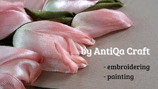 Tulip Ribbon Embroidery | Sulam Pita Bunga Tulip | Tutorial | DIY | Painting
