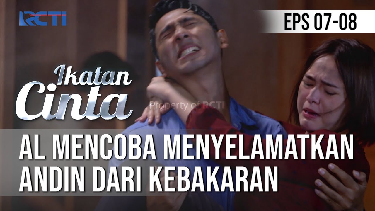 IKATAN CINTA - Al Mencoba Menyelamatkan Andin Dari Kebakaran