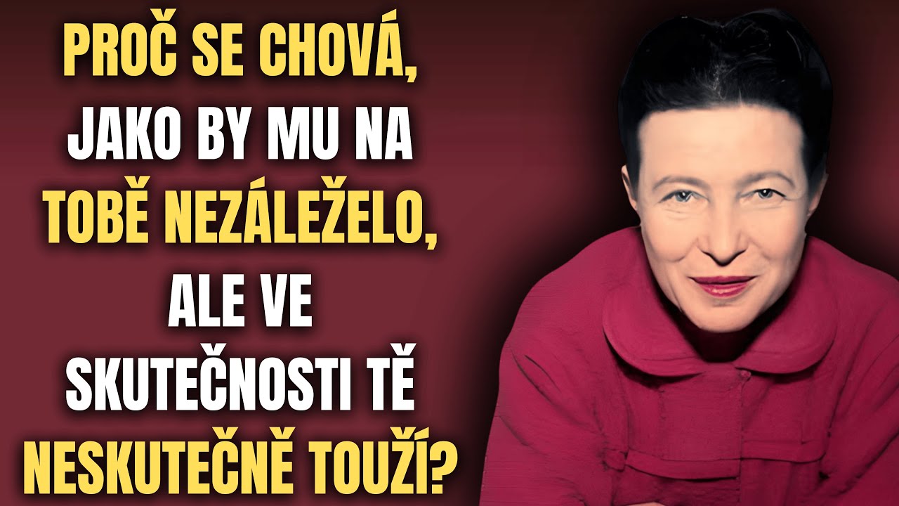 Předstírá, že je mu to jedno, ale je vámi tajně posedlý