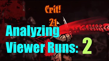 Reviewing Viewer Runs [Part 2] - Darkest Dungeon